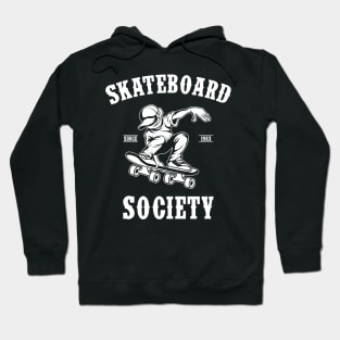 Skateboard Society Skate Sport Gift Hoodie